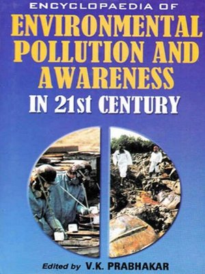 cover image of Encyclopaedia of Environmental Pollution and Awareness in 21st Century (Environmental Education)